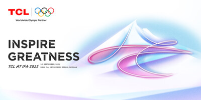 TCL Ignites Next-Gen Living with Cutting-Edge Tech Showcase at IFA 2025